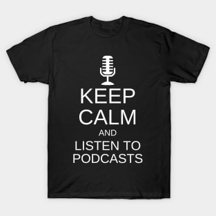 Listen to podcasts T-Shirt